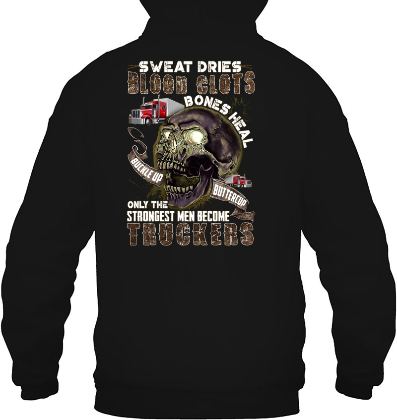 Sweat Dries Blood Clots Only The Strongest Men Become Truckers Skull Version Mugs