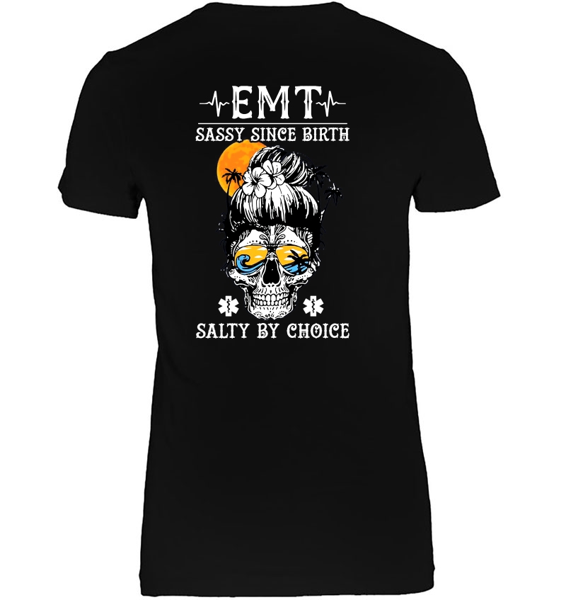 EMT Sassy Since Birth Salty By Choice Sugar Skull Sunset Version Hoodie