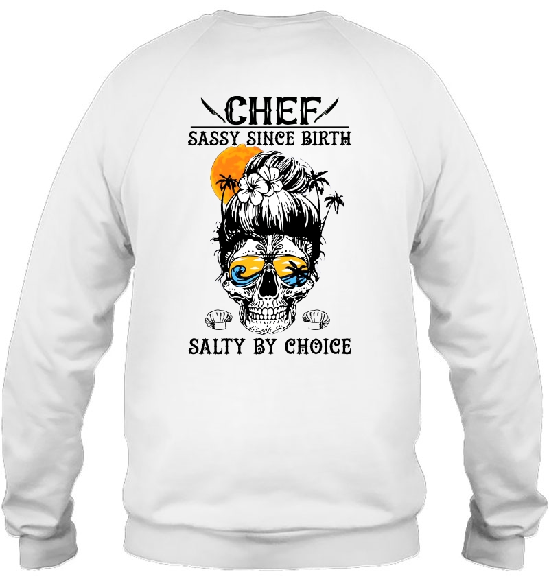 Chef Sassy Since Birth Salty By Choice Sugar Skull Sunset Version Mugs