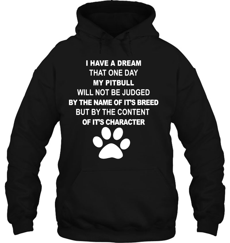 I Have A Dream That One Day My Pitbull Will Not Be Judged By The Name Of It's Breed Mugs