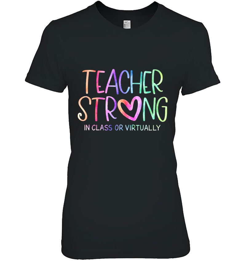Teacher Strong In Class Or Virtually Ladies Tee