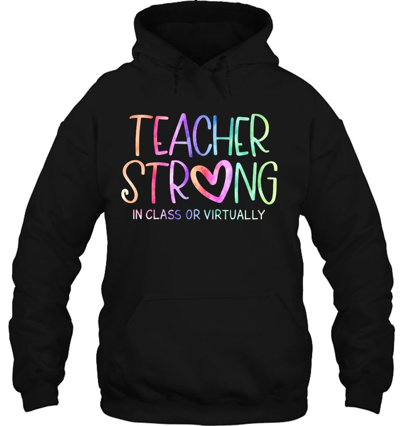 Teacher Strong In Class Or Virtually Hoodie