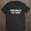 Spaceballs The T Shirt Version2 Tee