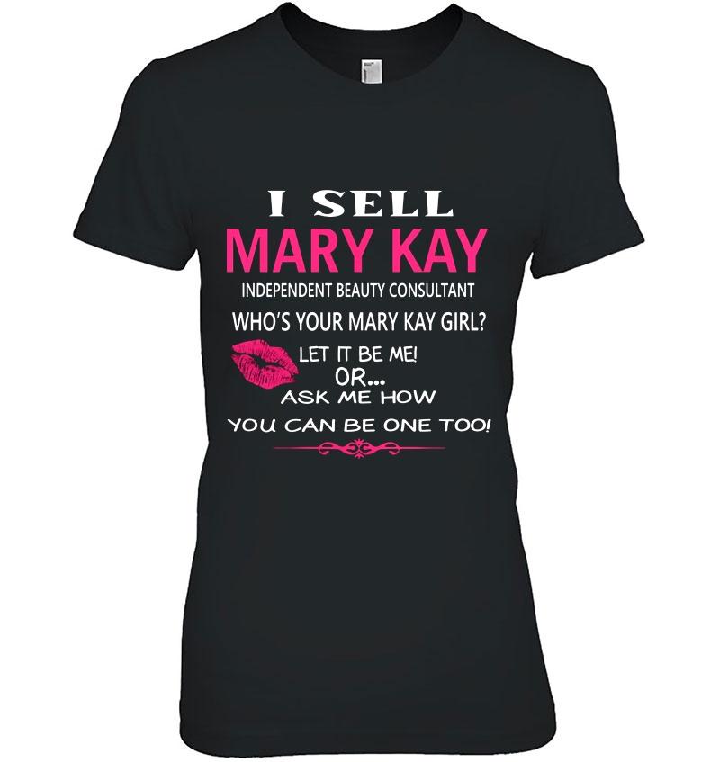 I Sell Mary Kay Independent Beauty Consultant Who's Your Mary Kay Girl Hoodie