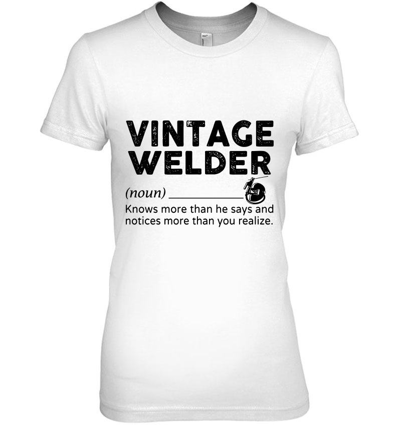 Vintage Welder Knows More Than He Says And Notices More Than You Realize Hoodie