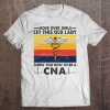 Move Over Girls Let This Old Lady Show You How To Be A CNA Vintage Version Tee