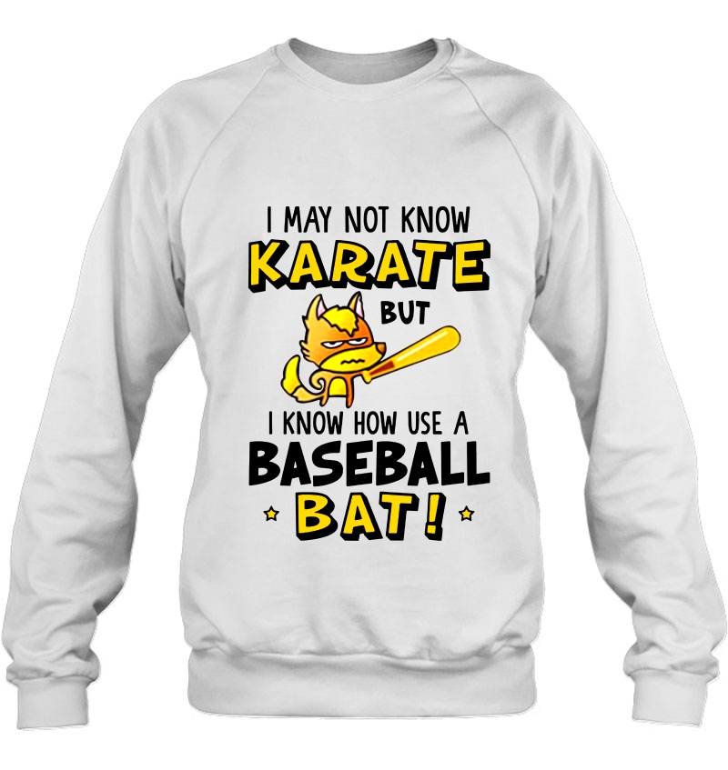 I May Not Know Karate But I Know How Use A Baseball Bat Mugs