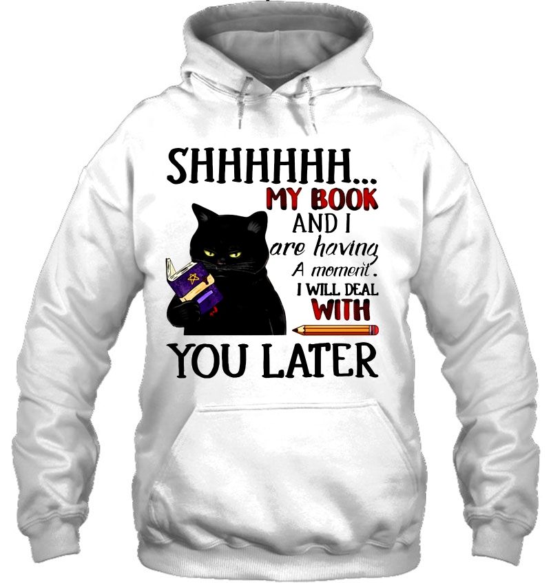 Shhhhh My Book And I Are Having A Moment I Will Deal With You Later Black Cat Version Mugs