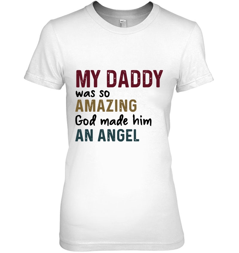 My Daddy Was So Amazing God Made Him An Angel Vintage Version Hoodie