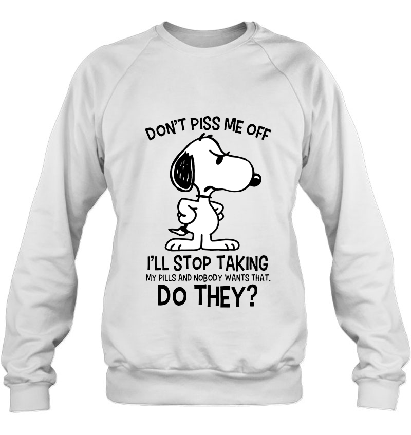 Don't Piss Me Off I'll Stop Taking My Pills Snoopy Version Mugs