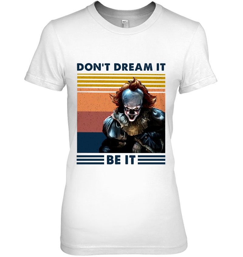 Don't Dream It Be It Pennywise IT Vintage Version Hoodie