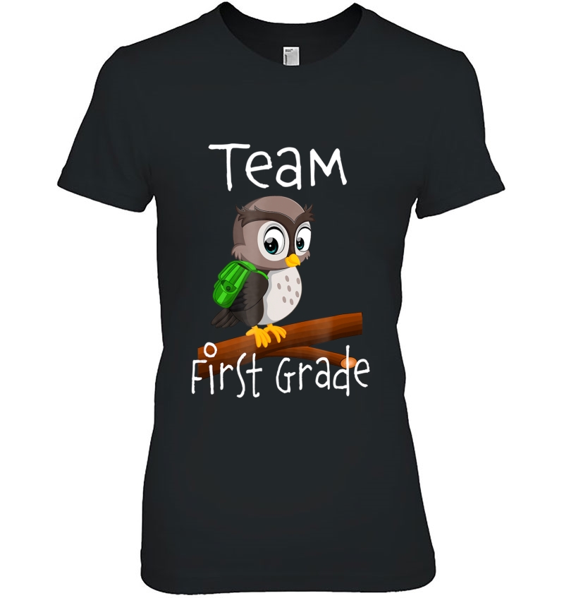 First Grade Team Owl With Backpack Student Teacher Tshirt Hoodie