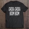 Funny Chicka Chicka Boom Boom Graphic Tshirts For Men Women Tee