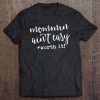 Funny Mom Shirt - Mommin Ain't Easy Worth It Tee