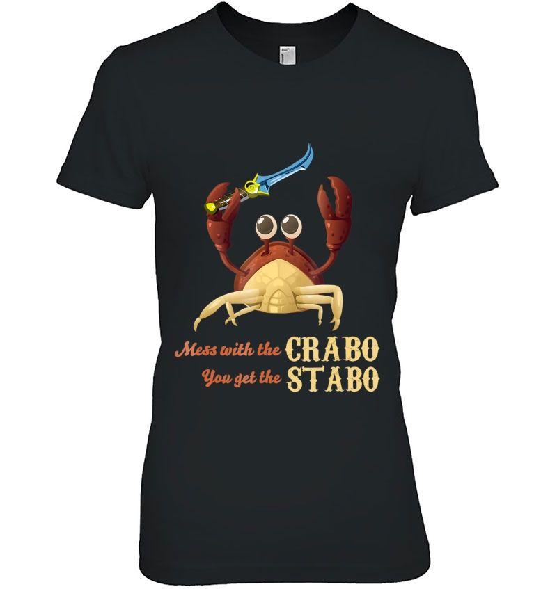 Funny Novelty You Mess Crabo You Get A Stabo Shirt Meme Tee Hoodie