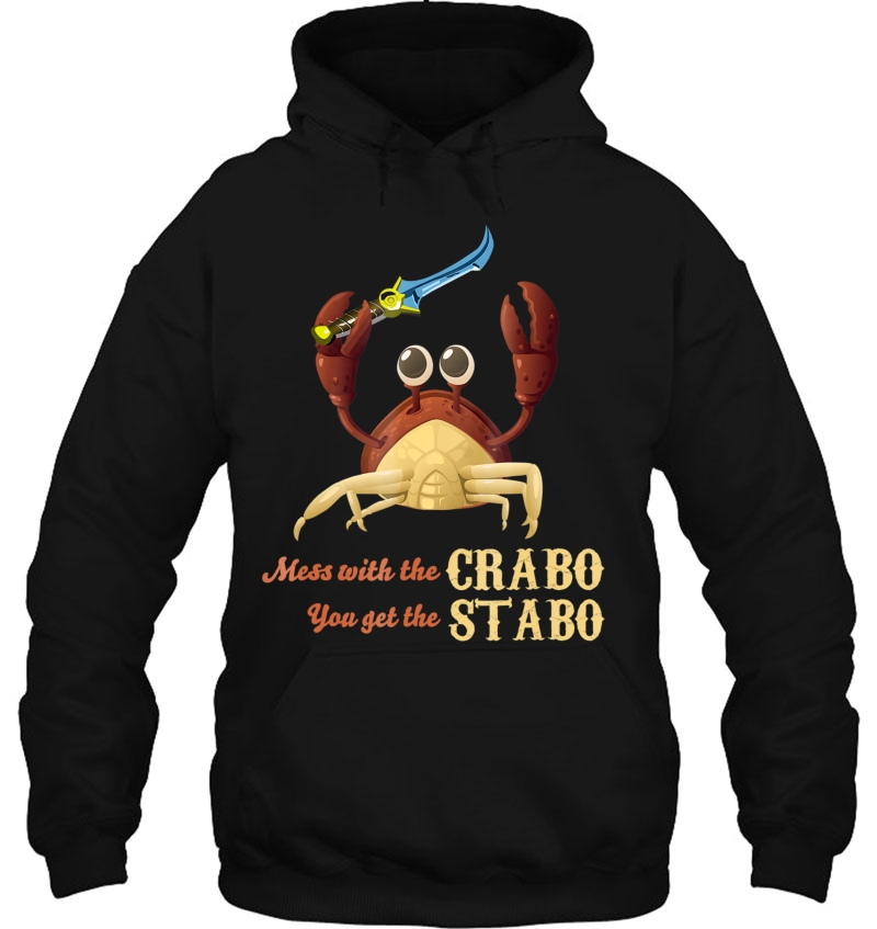 Funny Novelty You Mess Crabo You Get A Stabo Shirt Meme Tee Mugs