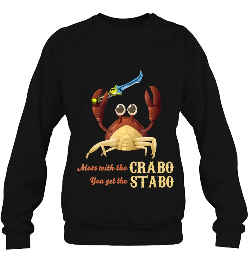 Funny Novelty You Mess Crabo You Get A Stabo Shirt Meme Tee Mugs