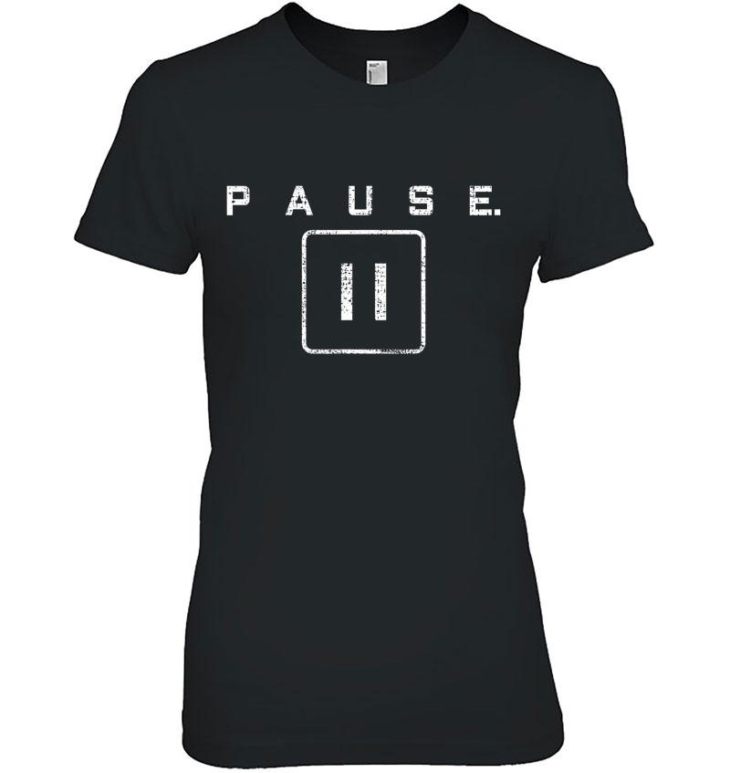 Gamer Gift Pause Button Tshirt Vintage Tee Hoodie