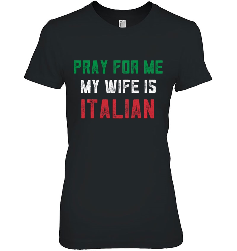 Gifts For Italian Men Pray For Me My Wife Is Italian Husband Hoodie