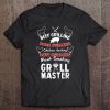 Grill Master -Grilling Tee Shirt For Bbq Tailgating Tee