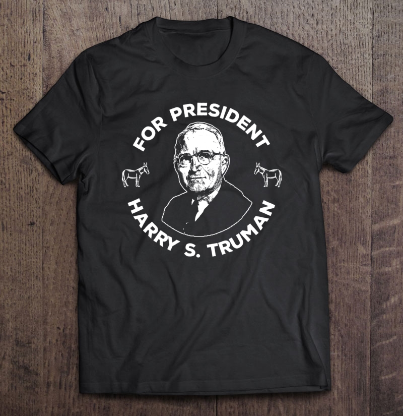 Harry Truman Shirt Retro Democrat President Shirt