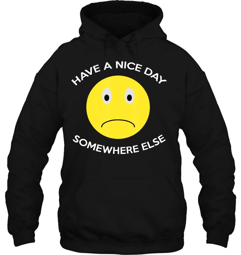 Have A Nice Day Somewhere Else Sarcastic Humor Funny Gift Mugs