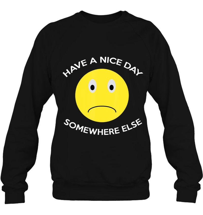 Have A Nice Day Somewhere Else Sarcastic Humor Funny Gift Mugs