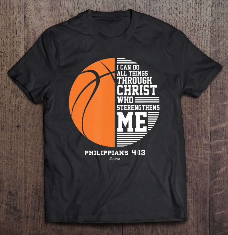 I Can Do All Things Through Christ Basketball Love Christian