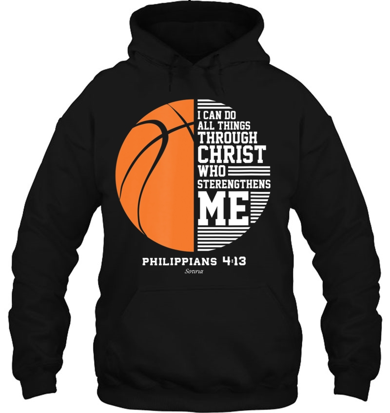 I Can Do All Things Through Christ Basketball Love Christian Hoodie