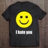 I Hate You Smiley Face Emoji Shirt Funn Humor Tshirirts Tee