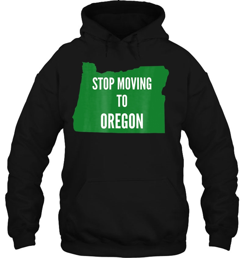 I Love Oregon Stop Moving To Oregon Mugs