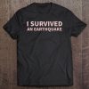 I Survived An Earthquake Tee