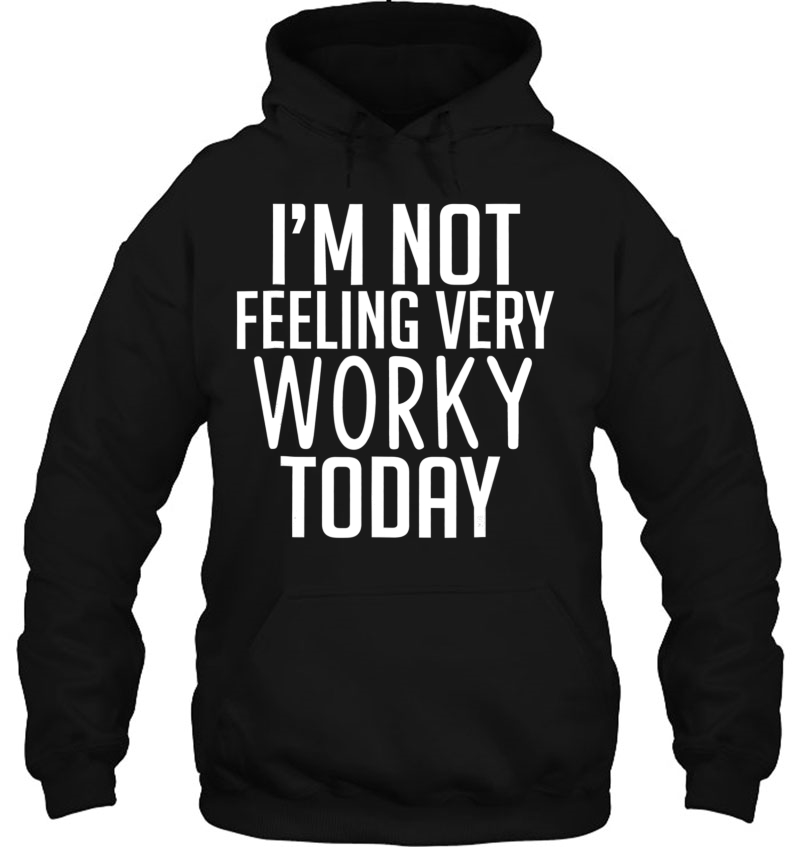 I'm Not Feeling Very Worky Today Funny Vacation Mugs