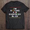 I'm Rooting For Everybody Black Africa Pride Tee