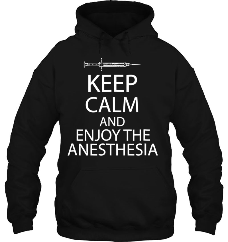 Keep Calm And Enjoy The Anesthesia Funny Mugs