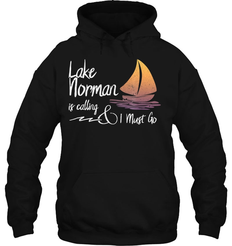 Lake Norman, North Carolina Lake Is Calling Hoodie