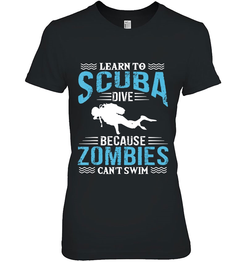 Learn To Scuba Dive Zombies, Funny Scuba Diving Hoodie