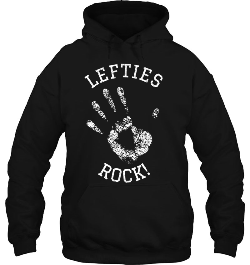 Lefties Rock! Left Handedleft Handers Hoodie