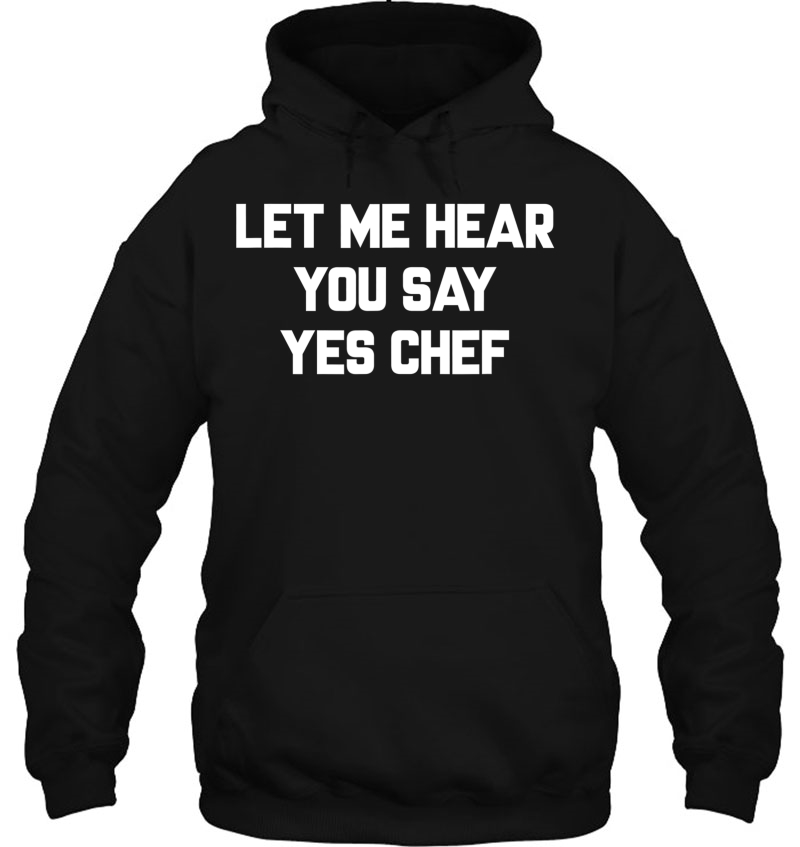 Let Me Hear You Say Yes Chef Mugs