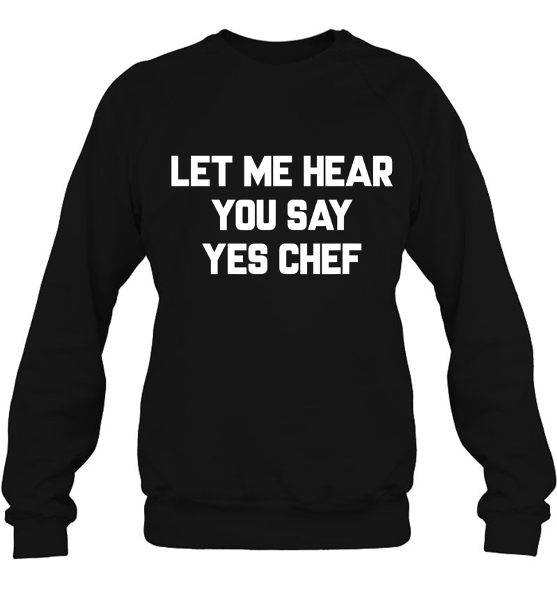 Let Me Hear You Say Yes Chef Mugs