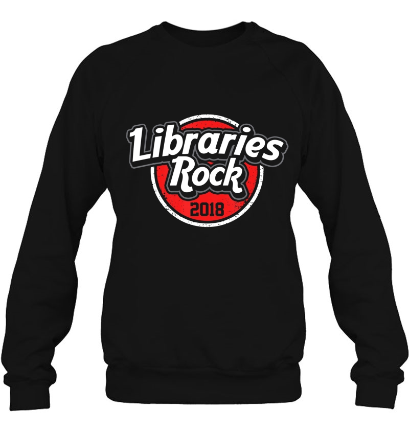 Libraries Rock Shirt 2018 Summer Reading Bookworm Book Lover Sweatshirt