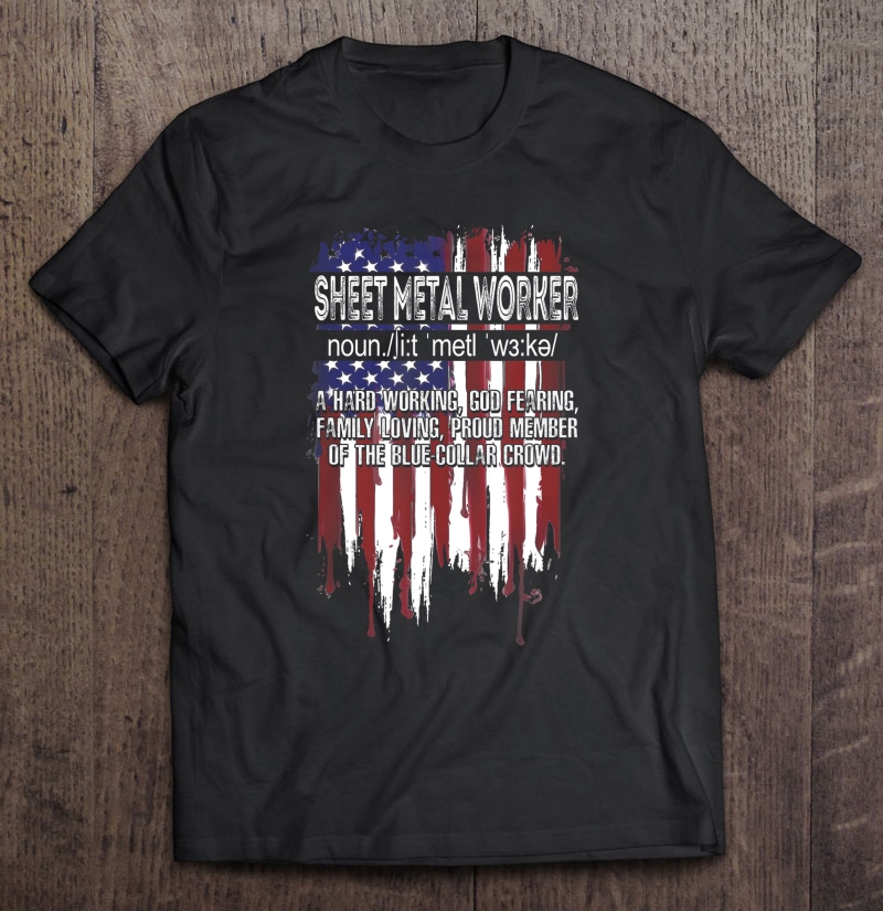 Mens American Flag Sheet Metal Worker Definition Father's Day Shirt