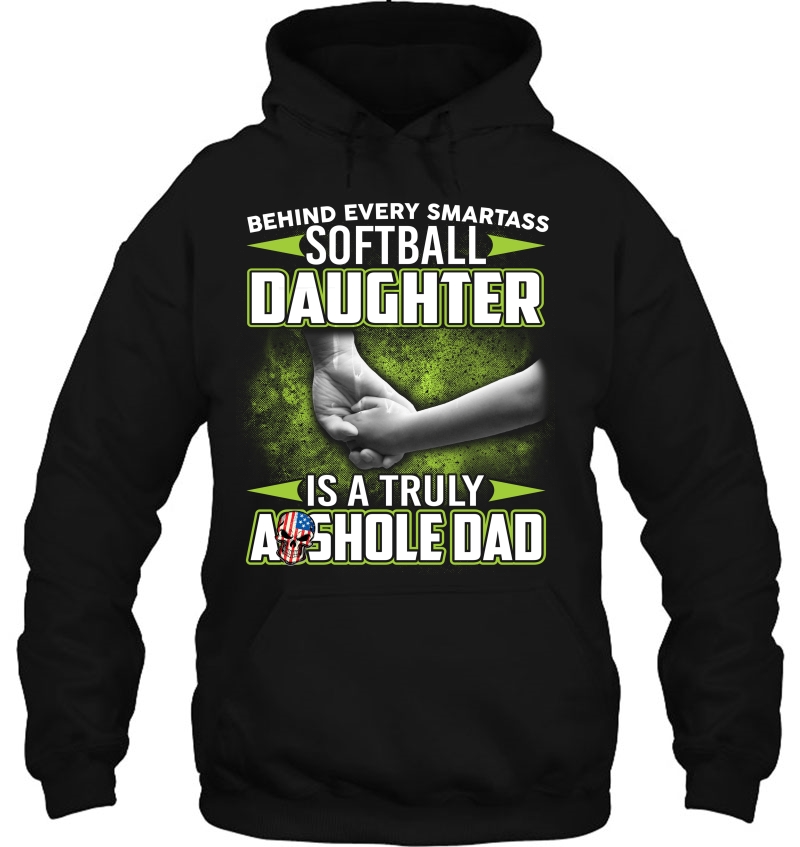 Mens Behind Smartass Softball Daughter Is An Asshole Dad Mugs