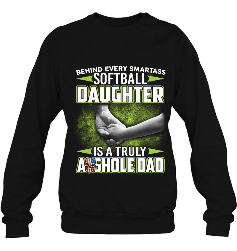 Mens Behind Smartass Softball Daughter Is An Asshole Dad Mugs