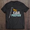 Mens Peepaw Gift From Granddaughter Grandson Reel Cool Peepaw Tee