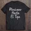 Mexicano Hasta El Tope Shirt, Cinco De Mayo, Proud Mexican Tee