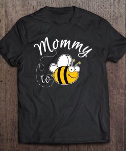 Mommy To Bee For Women Tee