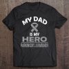 My Dad Is My Hero Parkinson's Awareness Tee