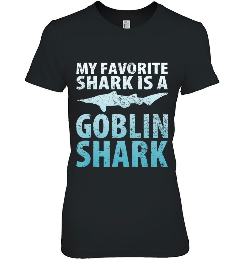 My Favorite Shark Is A Goblin Shark Ocean Ladies Tee