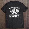 My Favourite People Call Me Grandpy Father's Day Gifts Tee Tee